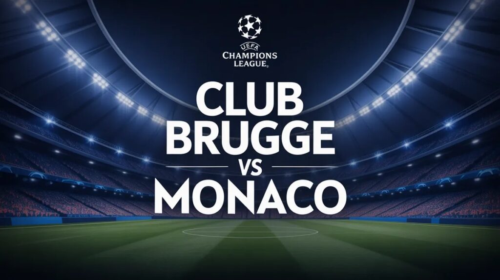 วิเคราะห์บอล ยูฟ่า แชมเปี้ยนส์ ลีก คลับ บรูช vs โมนาโก 18 กันยายน 2568 เวลา 23:45 น.